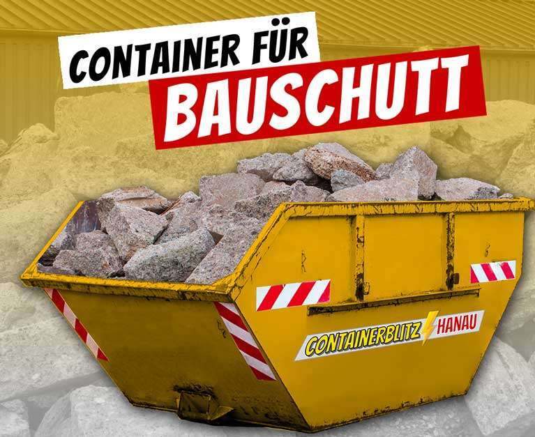 Container für Bauschutt - Bauschutt entsorgen mit Containerdienst Hanau